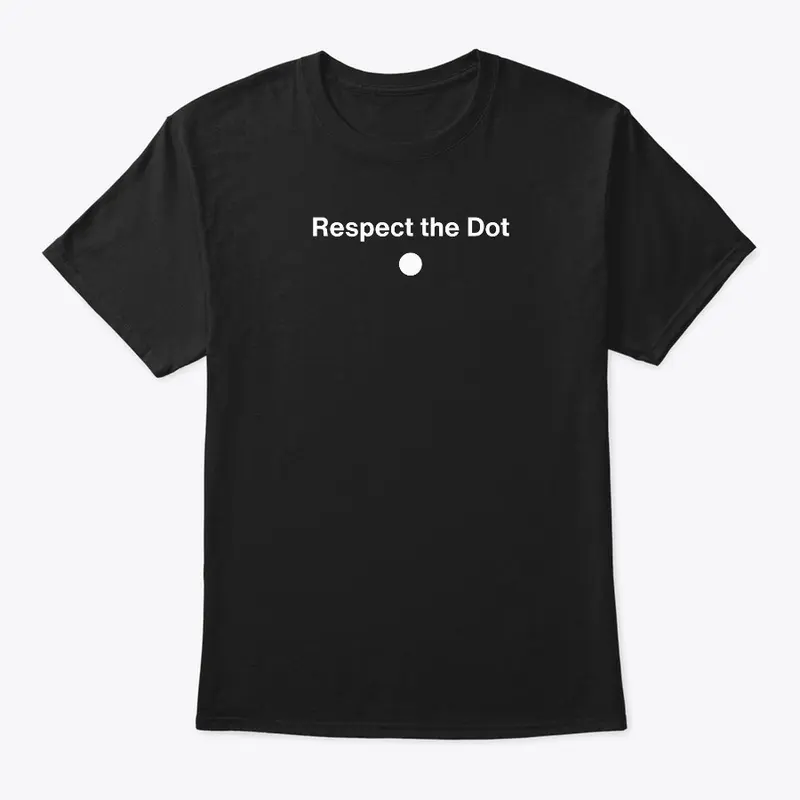 Respect the Dot - Dark Collection